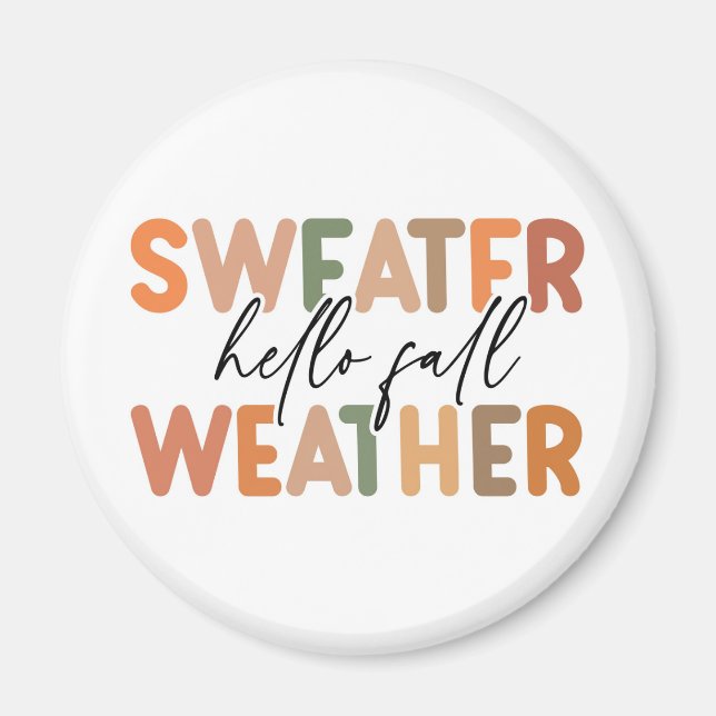 Hello Fall | Sweater Weather Magnet (Front)
