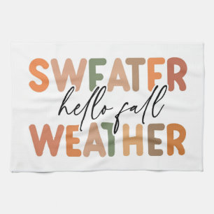 Hello Fall Sweater Weather Tea Towel