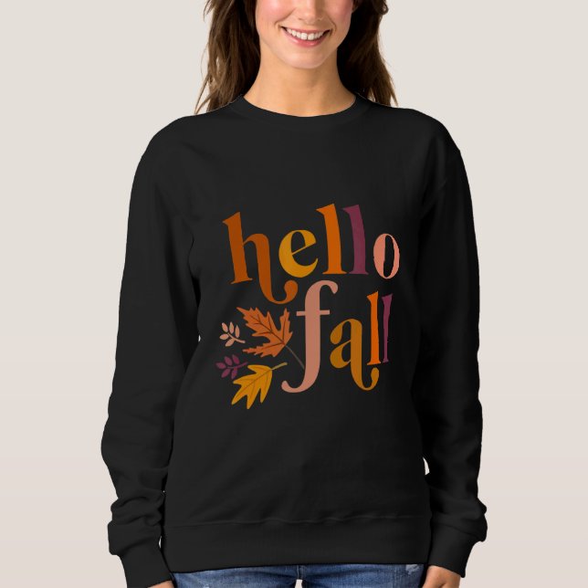 Hello Fall Welcome Autumn Sweatshirt (Front)