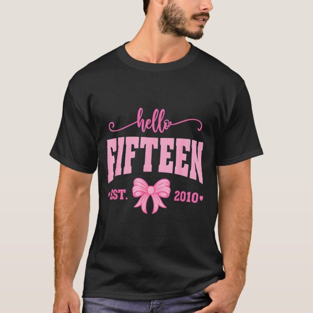 Hello Fifteen Est 2010 Coquette Bow 15th Birthday  T-Shirt (Front)