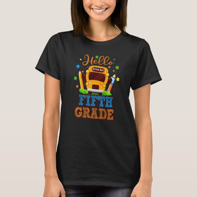 Hello Fifth 5th Grade Teacher First Day Of School  T-Shirt (Front)