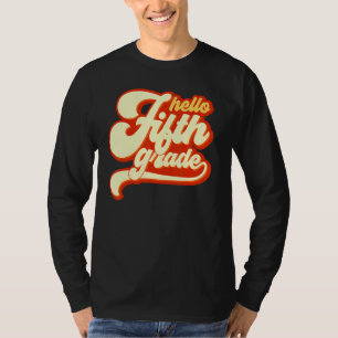 Hello Fifth Grade 5th Grade Back To School Teacher T-Shirt