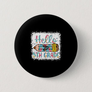Hello Fifth Grade Back To School 5th Grade Boy Gir 6 Cm Round Badge