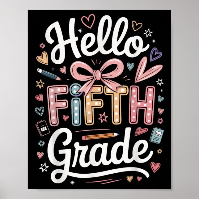 Hello Fifth Grade First Day Cute Bow Back To Schoo Poster (Front)