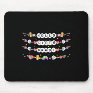 Hello Fifth Grade Friendship Bracelets Back To Sch Mouse Pad