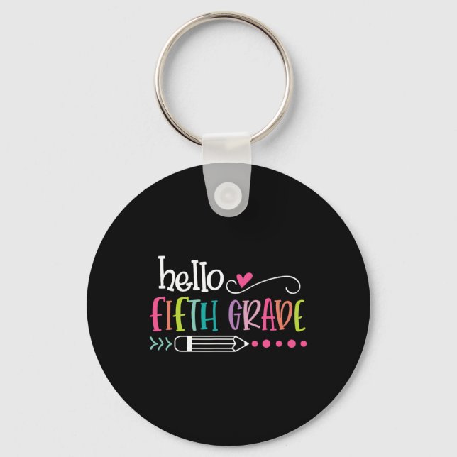 Hello Fifth Grade Fun 5th Grade Byck To School  Key Ring (Front)