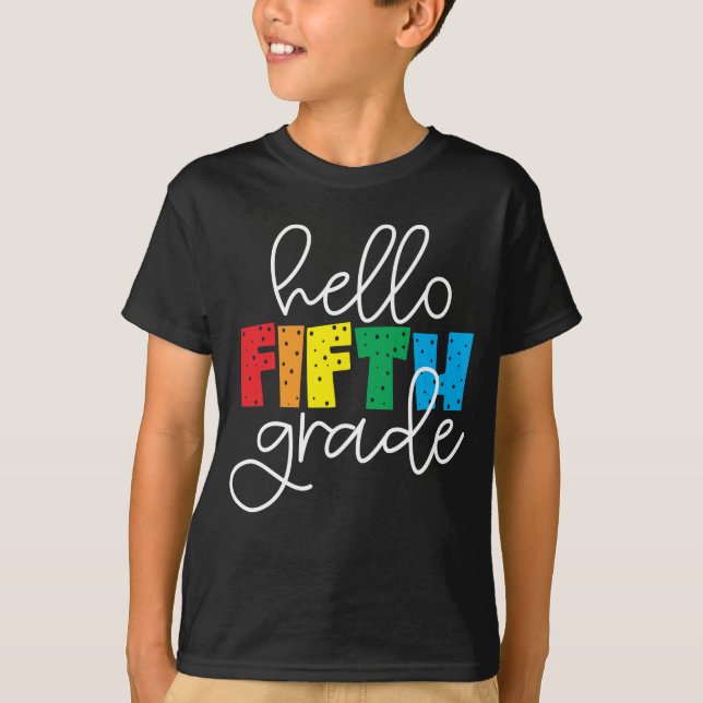 Hello Fifth Grade – Fun Back to School Teacher  T-Shirt (Front)