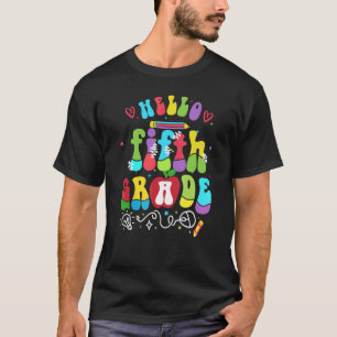 Hello Fifth Grade Team 5th Grade Teacher Back To S T-Shirt