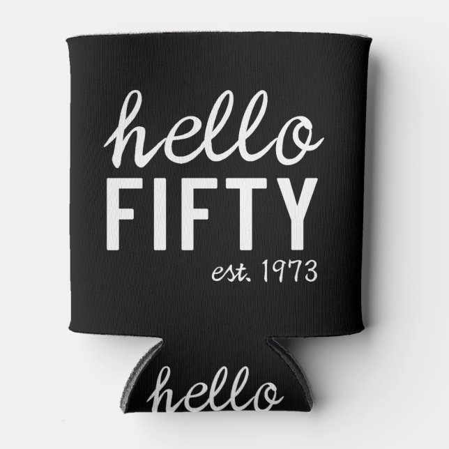 Hello Fifty 50th Fiftieth Birthday Can Cooler (Front)