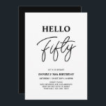 Hello Fifty | Black & White 50th Birthday Party Invitation<br><div class="desc">Invite your guests with this stylish 50th birthday invitation. This design features a modern script "Hello Fifty" in black & white colour theme. You can customise all the text. Matching party supplies are available at my shop BaraBomDesign.</div>
