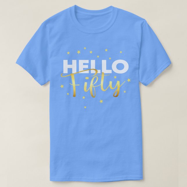 Hello Fifty  T-Shirt (Design Front)