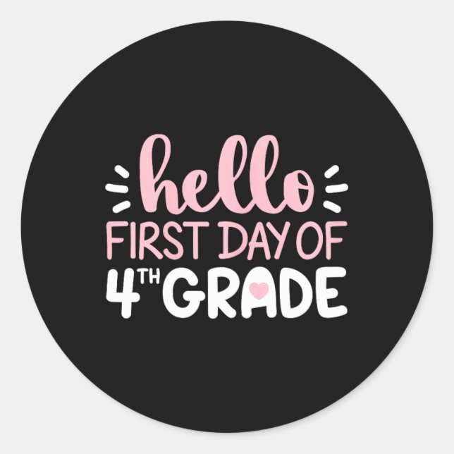 Hello First Day of 4th Grade  Team Fourth Grade Sq Classic Round Sticker (Front)