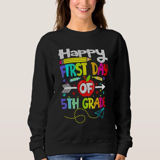 Hello First Day Of 5th Grade  Back To School 2023 Sweatshirt (Front)