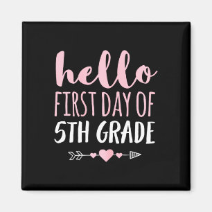 Hello First Day Of 5th Grade Teacher Student Arro Magnet
