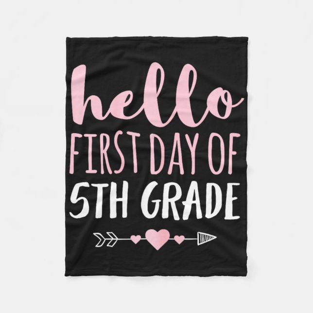 Hello First Day Of 5th Grade Teacher Student Arrow Fleece Blanket (Front)