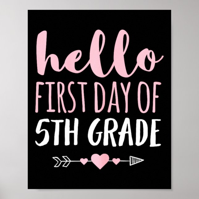 Hello First Day Of 5th Grade Teacher Student Arrow Poster (Front)