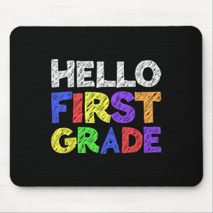 Hello First Grade  1st Grade Back To School 1 Mouse Pad
