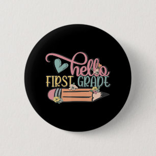 Hello First Grade  1st Grade Back To School Boys G 6 Cm Round Badge