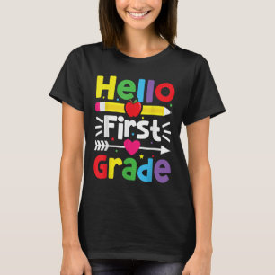 Hello First Grade 1st Grade Back To School Teacher T-Shirt