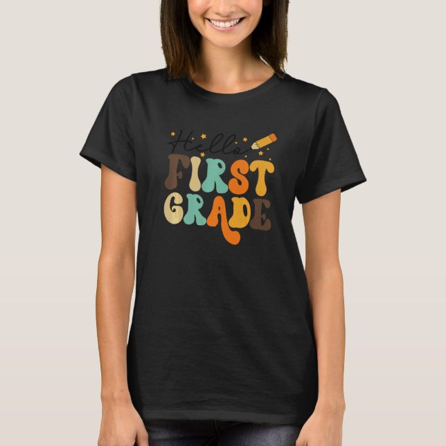 Hello First Grade Back To School  Teacher And Stud T-Shirt (Front)