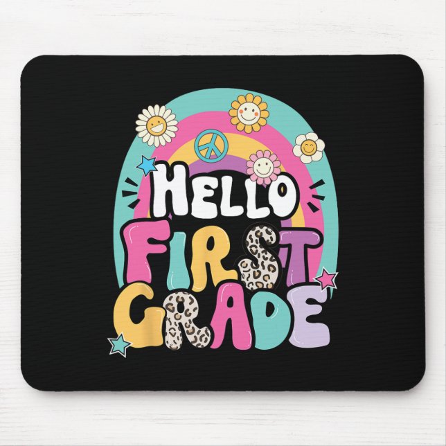 Hello First Grade Byck To School Teacher First Day Mouse Pad (Front)