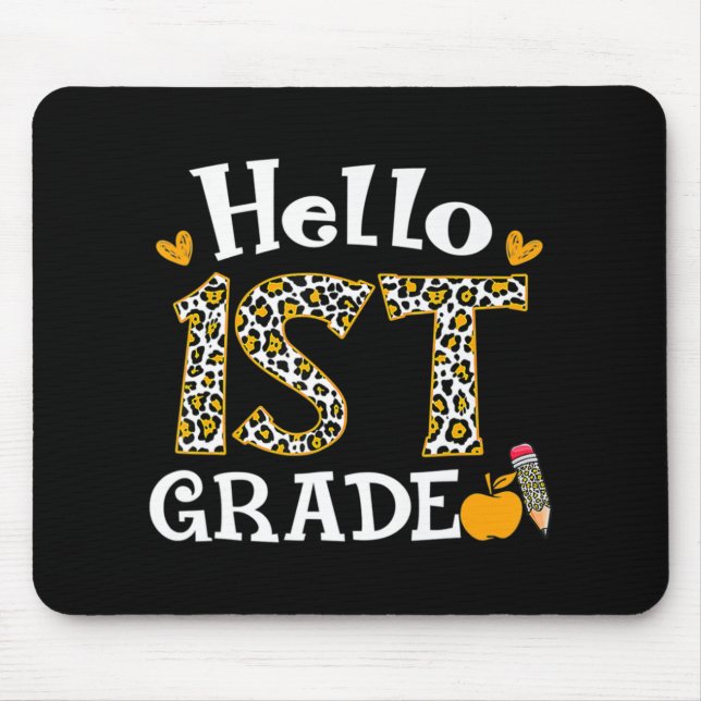 Hello First Grade Leopard print 1st Grade Back To  Mouse Pad (Front)