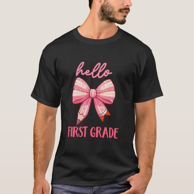 Hello First Grade Pencil Bow Coquette Bow Back To  T-Shirt (Front)
