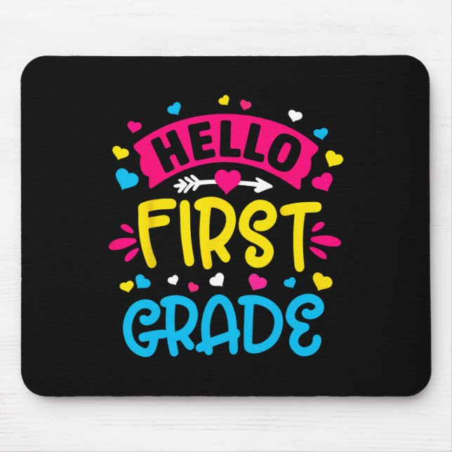 Hello First Grade Team 1st Grade Back to School Te Mouse Pad (Front)