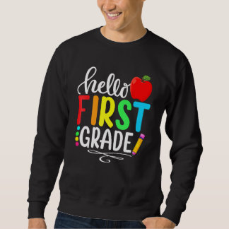 Hello First Grade Team 1st Grade Back To School Te Sweatshirt