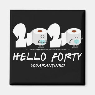Hello Forty Birthday Quarantined Toilet Paper 2020 Magnet