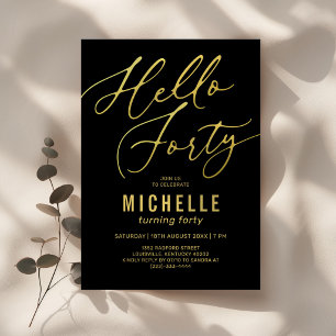 Hello Forty Black Gold Adult 40th Birthday Invitation