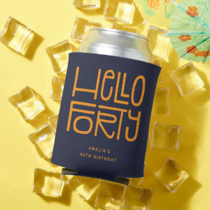 HELLO FORTY Modern 40th Birthday Can Cooler