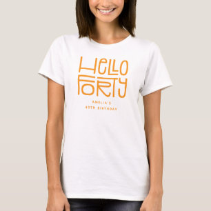 HELLO FORTY Modern 40th Birthday T-Shirt