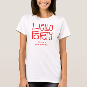 HELLO FORTY Modern 40th Birthday T-Shirt