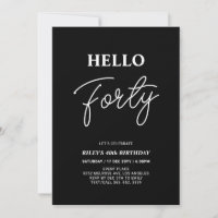 Hello Forty | Modern Black 40th Birthday Party