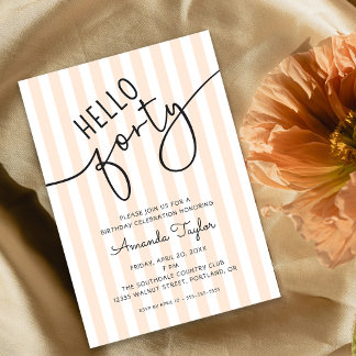 Hello Forty Modern Script Chic 40th Birthday Party Invitation