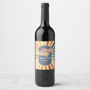 Hello Forty Retro Sun Groovy Wave Birthday Wine Label