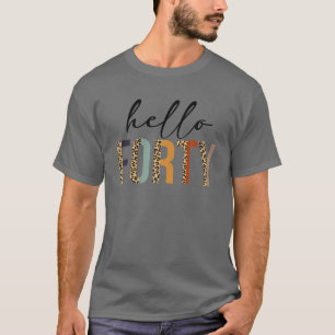Hello Forty Women 40Th Birthday Outfit Leopard T-Shirt