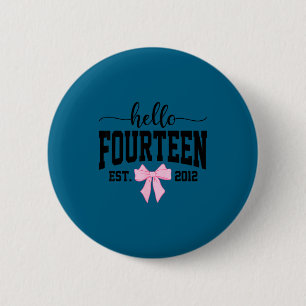 Hello Fourteen Est 2012 Coquette Bow 14th Birthday 6 Cm Round Badge
