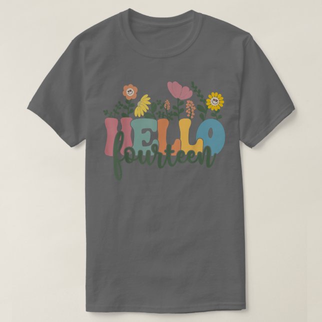 Hello Fourteen Flower I Am 14 Year Old Happy Birth T-Shirt (Design Front)
