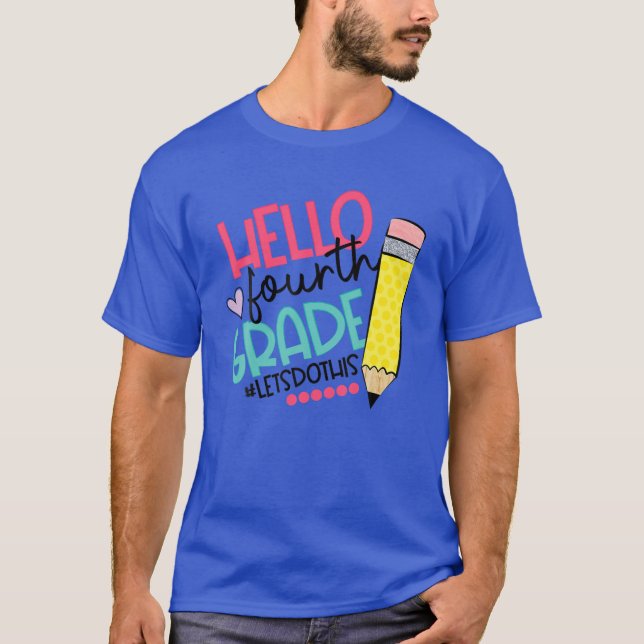 Hello Fourth 4Th Grade Students T-Shirt (Front)