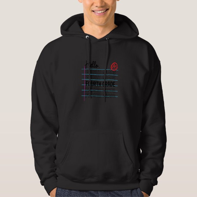 Hello Fourth Grade Lined Paper  Back To School Hoodie (Front)