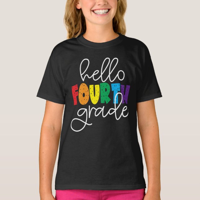 Hello Fourth Grade School Teacher Fourth Grade T-Shirt (Front)