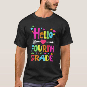 Hello Fourth Grade Teachers 4th Grade Happy First T-Shirt