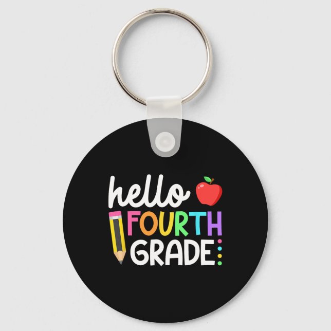 Hello Fourth Grade Team 4th Grade Back to School T Key Ring (Front)
