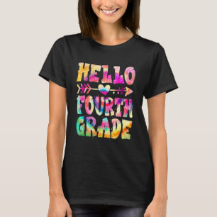 Hello Fourth Grade Tie Dye First Day Cute Back To  T-Shirt