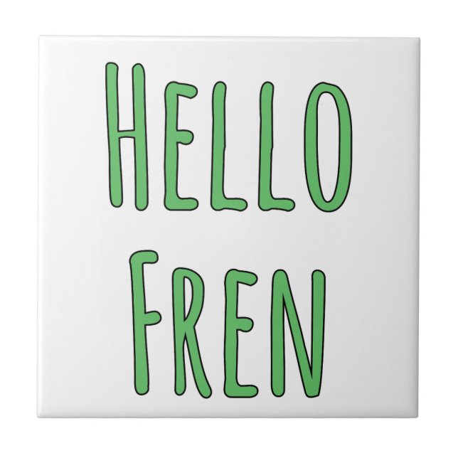 Hello Fren Tile (Front)