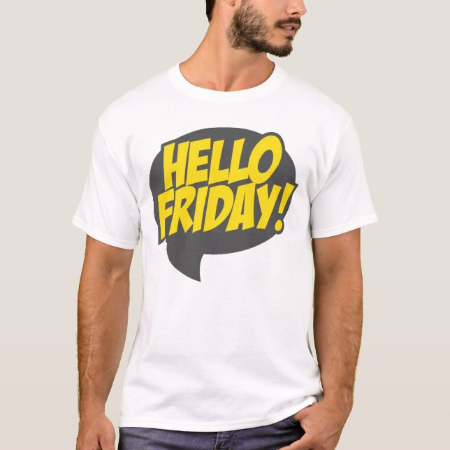 Hello Friday Typo Comment T-Shirt (Front)