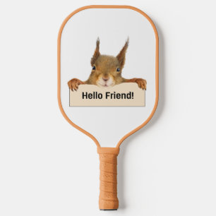Hello Friend Funny Squirrel Pickleball Paddle
