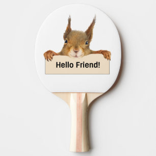 Hello Friend Funny Squirrel   Ping Pong Paddle